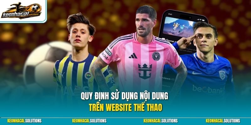Quy định sử dụng nội dung trên website thể thao